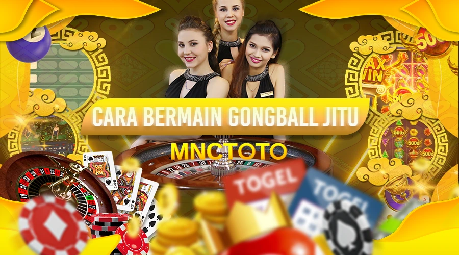 CARA BERMAIN GONG BALL JITU