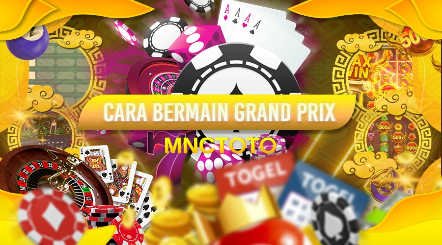 CARA BERMAIN GRAND PRIX