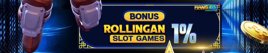 BONUS ROLLINGAN UP TO 1% (SLOT ONLINE)